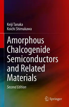 Shimakawa / Tanaka |  Amorphous Chalcogenide Semiconductors and Related Materials | Buch |  Sack Fachmedien