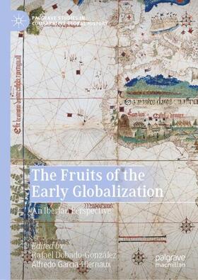 Dobado-González / García-Hiernaux |  The Fruits of the Early Globalization | Buch |  Sack Fachmedien