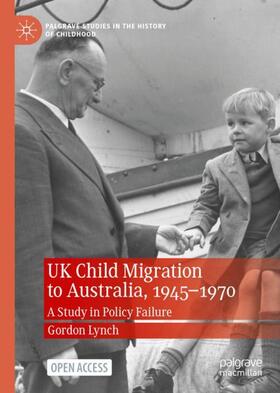 Lynch |  UK Child Migration to Australia, 1945-1970 | Buch |  Sack Fachmedien