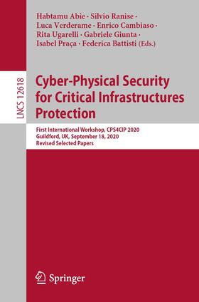 Abie / Ranise / Verderame |  Cyber-Physical Security for Critical Infrastructures Protection | Buch |  Sack Fachmedien