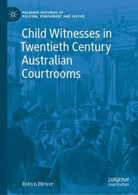 Blewer |  Child Witnesses in Twentieth Century Australian Courtrooms | Buch |  Sack Fachmedien