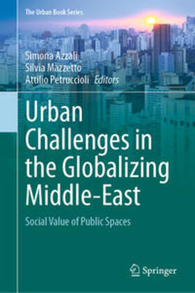 Azzali / Mazzetto / Petruccioli |  Urban Challenges in the Globalizing Middle-East | eBook | Sack Fachmedien