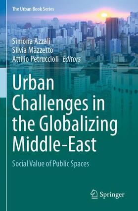 Azzali / Petruccioli / Mazzetto |  Urban Challenges in the Globalizing Middle-East | Buch |  Sack Fachmedien