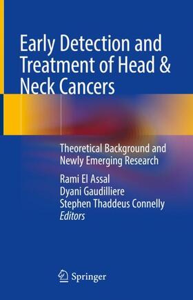 El Assal / Connelly / Gaudilliere |  Early Detection and Treatment of Head & Neck Cancers | Buch |  Sack Fachmedien