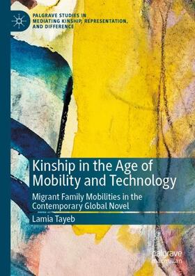Tayeb |  Kinship in the Age of Mobility and Technology | Buch |  Sack Fachmedien