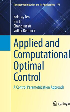 Teo / Rehbock / Li |  Applied and Computational Optimal Control | Buch |  Sack Fachmedien