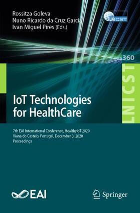 Goleva / Pires / Garcia |  IoT Technologies for HealthCare | Buch |  Sack Fachmedien
