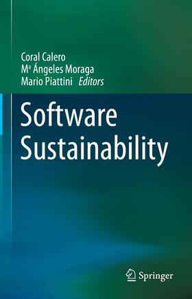 Calero / Piattini / Moraga |  Software Sustainability | Buch |  Sack Fachmedien
