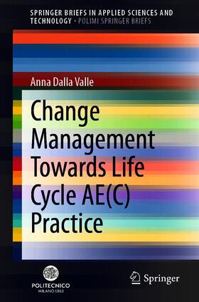 Dalla Valle |  Change Management Towards Life Cycle AE(C) Practice | eBook | Sack Fachmedien