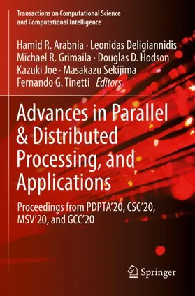 Arabnia / Deligiannidis / Grimaila |  Advances in Parallel & Distributed Processing, and Applications | Buch |  Sack Fachmedien