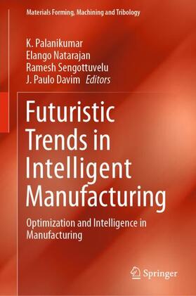 Palanikumar / Natarajan / Sengottuvelu |  Futuristic Trends in Intelligent Manufacturing | Buch |  Sack Fachmedien