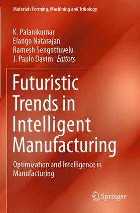 Palanikumar / Davim / Natarajan |  Futuristic Trends in Intelligent Manufacturing | Buch |  Sack Fachmedien