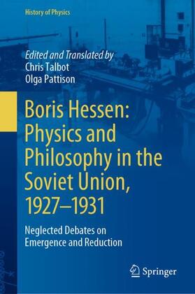 Pattison / Talbot |  Boris Hessen: Physics and Philosophy in the Soviet Union, 1927¿1931 | Buch |  Sack Fachmedien