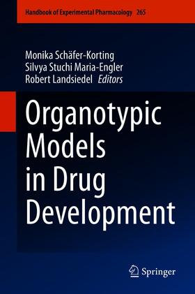 Schäfer-Korting / Stuchi Maria-Engler / Landsiedel |  Organotypic Models in Drug Development | eBook | Sack Fachmedien