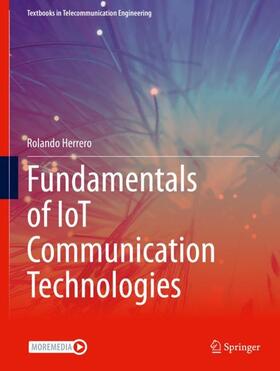 Herrero |  Fundamentals of IoT Communication Technologies | Buch |  Sack Fachmedien