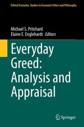Englehardt / Pritchard |  Everyday Greed: Analysis and Appraisal | Buch |  Sack Fachmedien