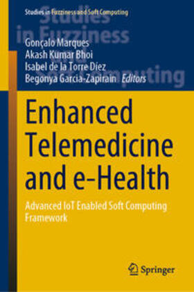 Marques / Kumar Bhoi / de la Torre Díez |  Enhanced Telemedicine and e-Health | eBook | Sack Fachmedien