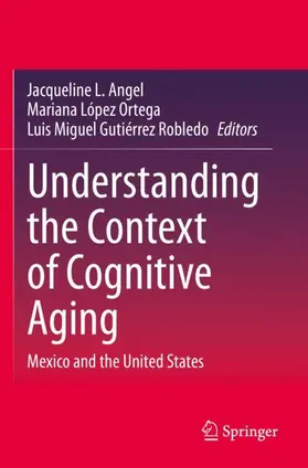 Angel / Gutierrez Robledo / López Ortega |  Understanding the Context of Cognitive Aging | Buch |  Sack Fachmedien