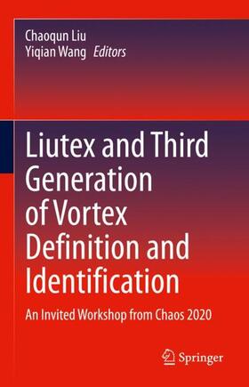 Wang / Liu |  Liutex and Third Generation of Vortex Definition and Identification | Buch |  Sack Fachmedien