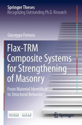 Ferrara |  Flax-TRM Composite Systems for Strengthening of Masonry | Buch |  Sack Fachmedien