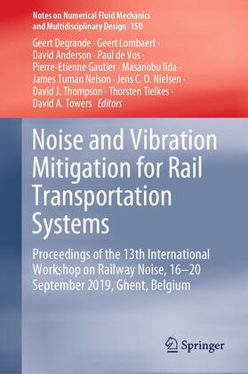 Degrande / Lombaert / Anderson |  Noise and Vibration Mitigation for Rail Transportation Systems | eBook | Sack Fachmedien