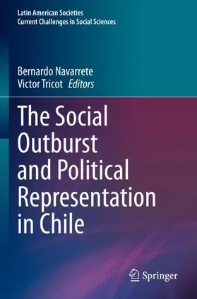 Tricot / Navarrete |  The Social Outburst and Political Representation in Chile | Buch |  Sack Fachmedien