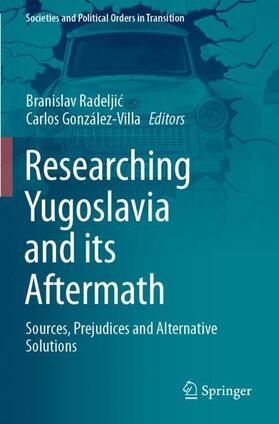 González-Villa / Radeljic / Radeljic |  Researching Yugoslavia and its Aftermath | Buch |  Sack Fachmedien