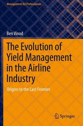 Vinod |  The Evolution of Yield Management in the Airline Industry | Buch |  Sack Fachmedien