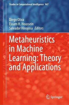 Oliva / Hinojosa / Houssein |  Metaheuristics in Machine Learning: Theory and Applications | Buch |  Sack Fachmedien