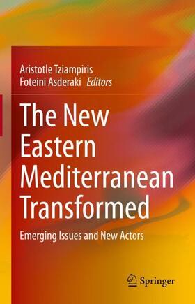 Asderaki / Tziampiris |  The New Eastern Mediterranean Transformed | Buch |  Sack Fachmedien