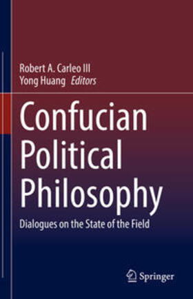 Carleo III / Huang |  Confucian Political Philosophy | eBook | Sack Fachmedien