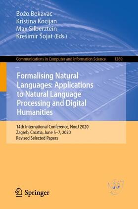 Bekavac / Kocijan / S?ojat |  Formalising Natural Languages: Applications to Natural Language Processing and Digital Humanities | Buch |  Sack Fachmedien