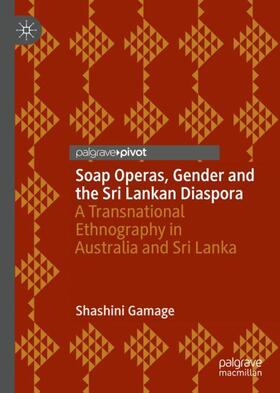 Gamage |  Soap Operas, Gender and the Sri Lankan Diaspora | Buch |  Sack Fachmedien