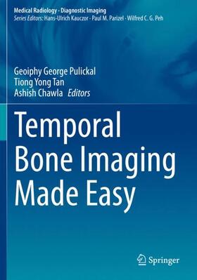 Pulickal / Chawla / Tan |  Temporal Bone Imaging Made Easy | Buch |  Sack Fachmedien