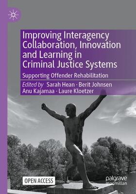 Hean / Kloetzer / Johnsen |  Improving Interagency Collaboration, Innovation and Learning in Criminal Justice Systems | Buch |  Sack Fachmedien