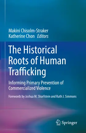 Chon / Chisolm-Straker | The Historical Roots of Human Trafficking | Buch | 978-3-030-70674-6 | sack.de