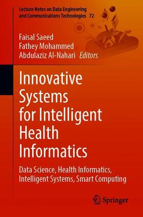 Saeed / Mohammed / Al-Nahari |  Innovative Systems for Intelligent Health Informatics | Buch |  Sack Fachmedien