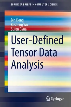 Dong / Byna / Wu |  User-Defined Tensor Data Analysis | Buch |  Sack Fachmedien