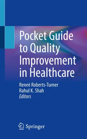 Shah / Roberts-Turner |  Pocket Guide to Quality Improvement in Healthcare | Buch |  Sack Fachmedien