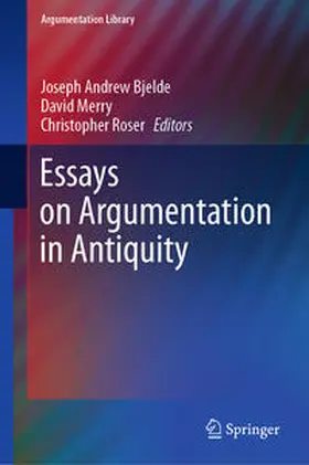 Bjelde / Merry / Roser |  Essays on Argumentation in Antiquity | eBook | Sack Fachmedien