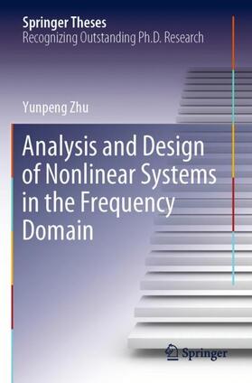 Zhu | Analysis and Design of Nonlinear Systems in the Frequency Domain | Buch | 978-3-030-70835-1 | sack.de