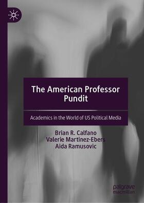 Calfano / Ramusovic / Martinez-Ebers |  The American Professor Pundit | Buch |  Sack Fachmedien