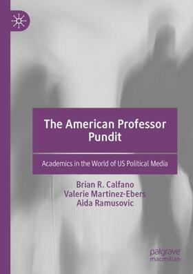 Calfano / Ramusovic / Martinez-Ebers |  The American Professor Pundit | Buch |  Sack Fachmedien