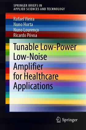 Vieira / Horta / Lourenço |  Tunable Low-Power Low-Noise Amplifier for Healthcare Applications | eBook | Sack Fachmedien