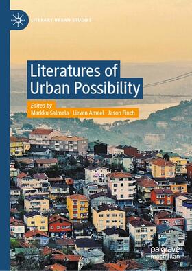 Salmela / Ameel / Finch |  Literatures of Urban Possibility | eBook | Sack Fachmedien