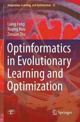 Feng / Zhu / Hou |  Optinformatics in Evolutionary Learning and Optimization | Buch |  Sack Fachmedien
