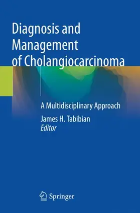 Tabibian |  Diagnosis and Management of Cholangiocarcinoma | Buch |  Sack Fachmedien