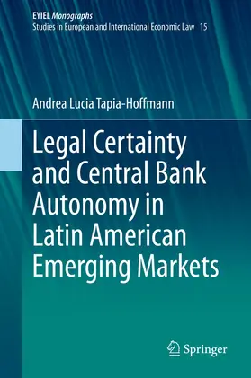 Tapia-Hoffmann | Legal Certainty and Central Bank Autonomy in Latin American Emerging Markets | E-Book | sack.de