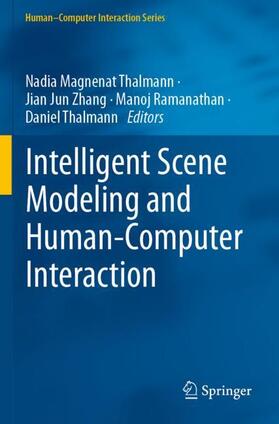 Thalmann / Zhang / Ramanathan |  Intelligent Scene Modeling and Human-Computer Interaction | Buch |  Sack Fachmedien