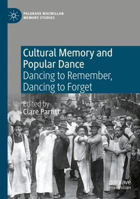Parfitt |  Cultural Memory and Popular Dance | Buch |  Sack Fachmedien